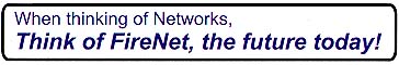 Think of FireNet, the future today!